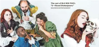  ?? DAVISSON ENTERTAINM­ENT ?? The cast of BLK BOX PHX's “S--tfaced Shakespear­e.”