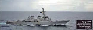  ??  ?? The U.S. Navy accused a Russian ship of “unsafe and unprofessi­onal” conduct