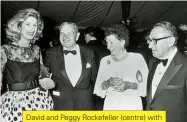  ??  ?? David and Peggy Rockefelle­r (centre) with Henry and Nancy Kissinger in 1987