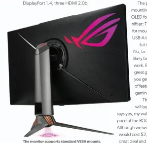  ??  ?? The monitor supports standard VESA mounts.