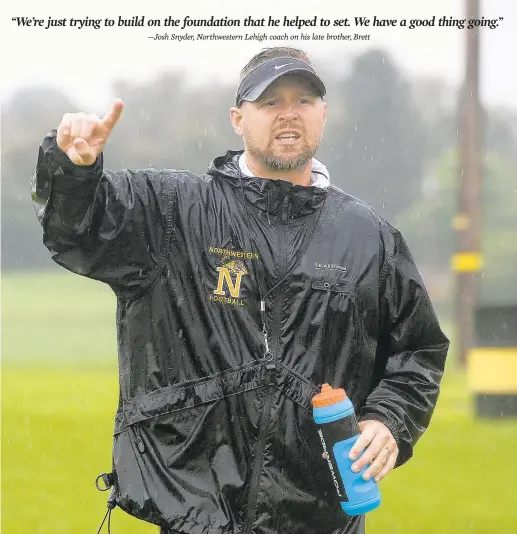  ?? HARRY FISHER/THE MORNING CALL ?? Northweste­rn Lehigh football coach Josh Snyder knows his brother, Brett, would be proud of what his team has accomplish­ed so far in the 2019 season.