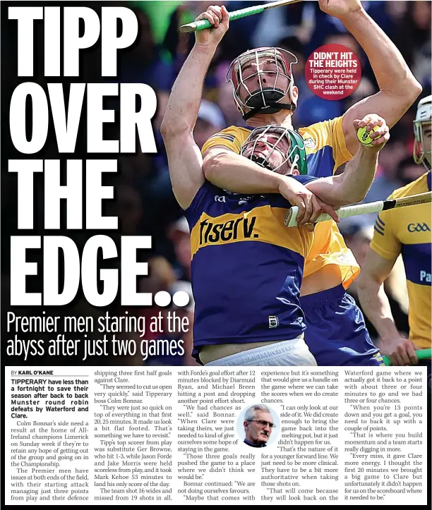  ?? ?? DIDN’T HIT THE HEIGHTS Tipperary were held
in check by Clare during their Munster SHC clash at the
weekend