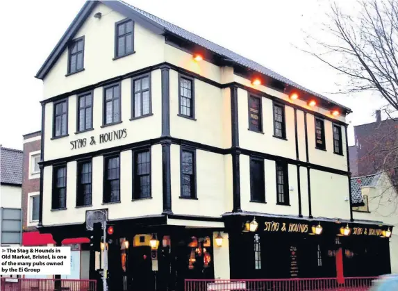  ??  ?? The Stag &amp; Hounds in Old Market, Bristol, is one of the many pubs owned by the Ei Group