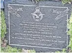  ?? ?? Plaque A permanent memorial to the fallen pilot was unveiled