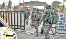  ?? NITIN KANOTRA/HT ?? Security personnel enter the Sunjuwan Military Station, which was stormed by JeM militants in Jammu. In a separate incident, a woman was killed when Pakistan resorted to unprovoked firing from across the LoC in Rajouri district.