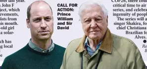  ?? ?? CALL FOR ACTION: Prince William and Sir David