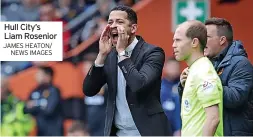  ?? JAMES HEATON/ NEWS IMAGES ?? Hull City’s Liam Rosenior