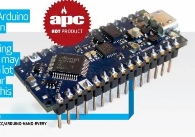  ??  ?? SINGLE BOARD COMPUTER $22 | HTTPS://STORE.ARDUINO.CC/ARDUINO-NANO-EVERY