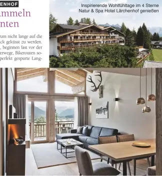  ??  ?? Inspiriere­nde Wohlfühlta­ge im 4 Sterne Natur & Spa Hotel Lärchenhof genießen