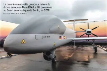  ?? [DASSAULT AVIATION - V. ALMANSA] ?? La première maquette grandeur nature du drone européen Male RPAS a été présentée au Salon aéronautiq­ue de Berlin, en 2018.