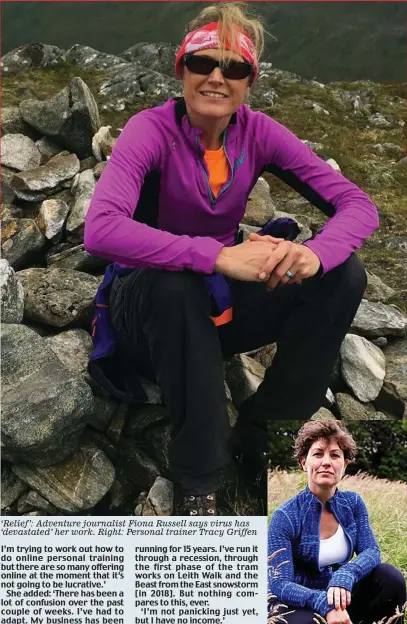 ??  ?? ‘Relief’: Adventure journalist Fiona Russell says virus has ‘devastated’ her work. Right: Personal trainer Tracy Griffen