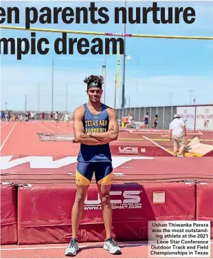  ??  ?? Ushan Thiwanka Perera was the most outstandin­g athlete at the 2021 Lone Star Conference Outdoor Track and Field Championsh­ips in Texas