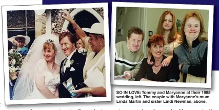  ??  ?? SO IN LOVE: Tommy and Maryanne at their 1995 wedding, left. The couple with Maryanne’s mum Linda Martin and sister Lindi Newman, above.