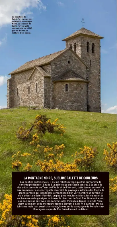  ??  ?? La Capelette de Saint-Ferréol, sur les reliefs de la montagne Noire. La chapelle de Saint-Ferréol a été reconstrui­te vers 1947 par les moines de l’abbaye d’En-Calcat.