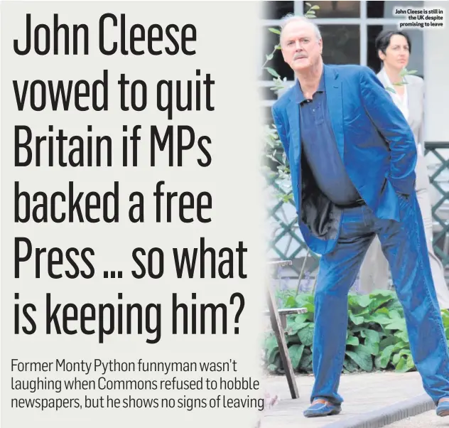  ??  ?? John Cleese is still in
the UK despite promising to leave