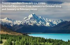  ??  ?? Twenty-two days from only £4,299pp Selected departures from January to October 2019 and January to February 2020