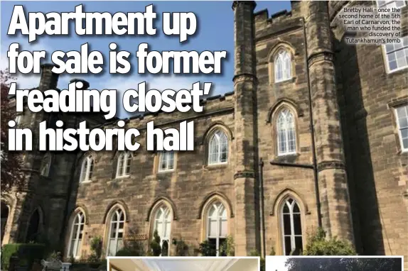  ?? ?? Bretby Hall – once the second home of the 5th Earl of Carnarvon, the man who funded the discovery of Tutankhamu­n’s tomb