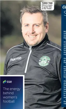  ??  ?? THREE TIME Milne is ready to guide Hibs to the Treble
