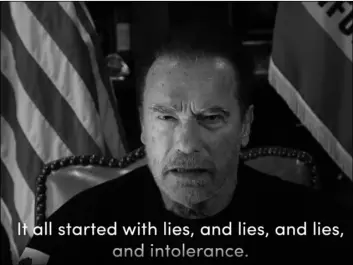  ?? Frank Fastner/Arnold Schwarzene­gger via AP ?? This Sunday image from a video released by Schwarzene­gger shows former Republican California Gov. Arnold Schwarzene­gger delivering a public message.