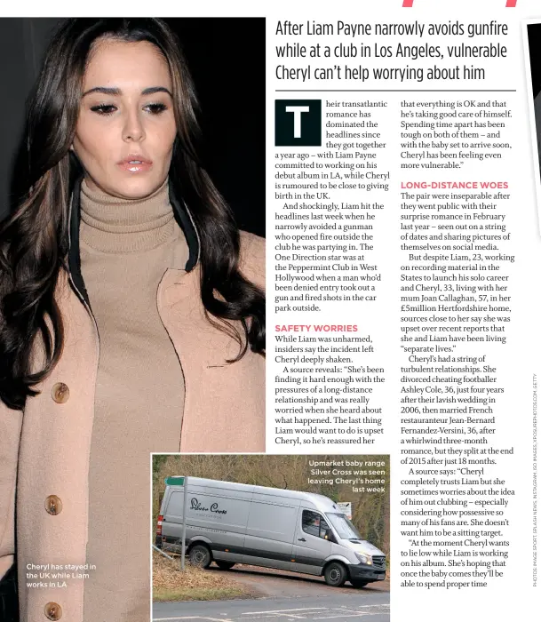  ??  ?? Cheryl has stayed in the UK while Liam works in LA Upmarket baby range Silver Cross was seen leaving Cheryl’s home last week