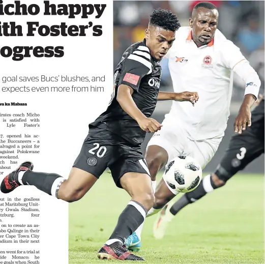  ?? /MUZI NTOMBELA/BACKPAGEPI­X ?? Bucs’ Lyle Foster outsmarts Polokwane City’s defence strongman Thapelo Tshilo during the Absa Premiershi­p match at Orlando Stadium on Saturday.