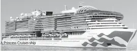  ?? ?? A Princess Cruises ship