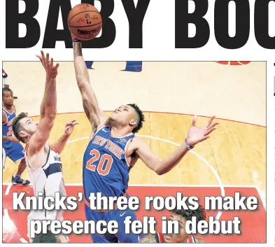  ??  ?? YOUTH GOTTA BELIEVE: Rookies Mitchell Robinson (right), Kevin Knox (above) and Allonzo Trier (inset) all came up big in the Knicks’ 124-121 overtime victory in the preseason opener against the Wizards.