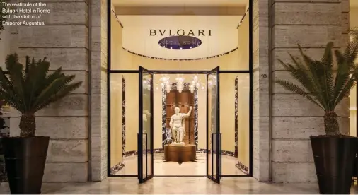  ?? ?? The vestibule at the Bulgari Hotel in Rome with the statue of Emperor Augustus.