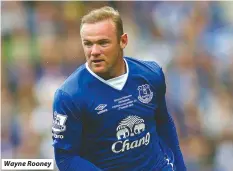  ??  ?? Wayne Rooney