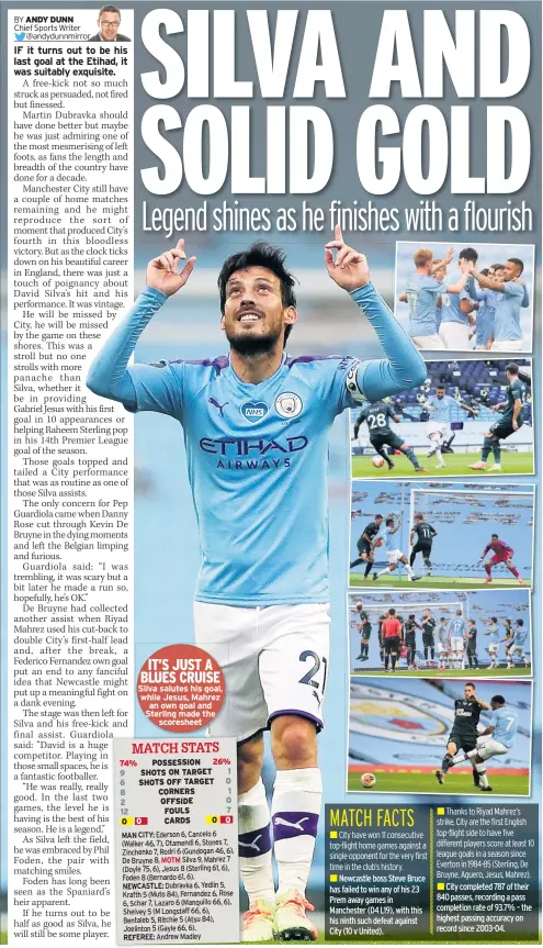  ??  ?? 0
Silva salutes his goal, while Jesus, Mahrez an own goal and Sterling made the
scoresheet
POSSESSION SHOTS ON TARGET SHOTS OFF TARGET CORNERS OFFSIDE FOULS CARDS
0