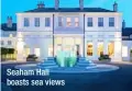  ??  ?? Seaham Hall boasts sea views