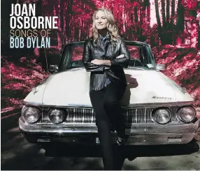  ??  ?? The cover art for Joan Osborne’s Songs of Dylan is a subtle homage to an old image of the rock great.