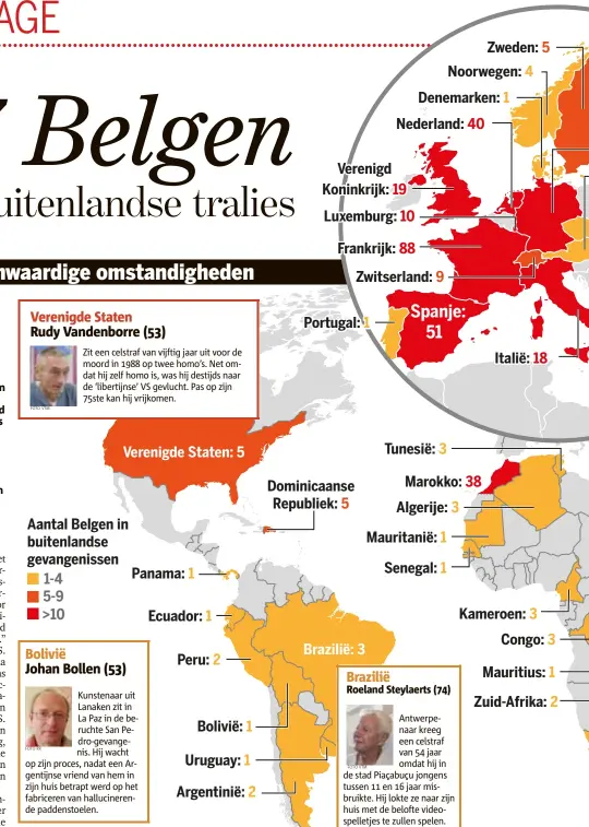  ??  ?? In 51 landen zitten Belgen in de cel. Frankrijk heeft de meeste Belgen gevan gengenomen, gevolgd door Spanje, Neder land, Duitsland, het Verenigd Koninkrijk, Italië en Luxemburg.