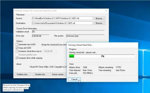  ??  ?? Be sure to tick ‘Compact drive while copying’ to save space with your cloned drive.