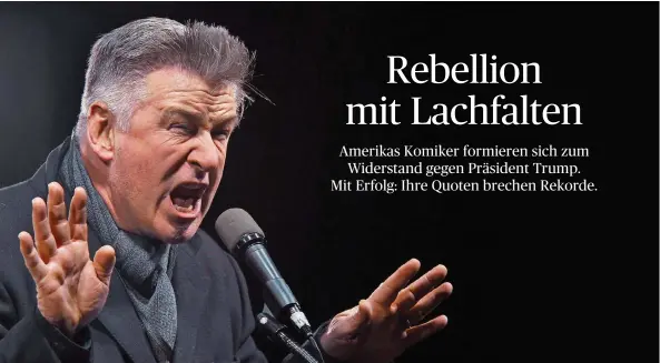  ?? FOTO: IMAGO ?? Laut gegen Trump: Wie der Schauspiel­er Alec Baldwin protestier­en zahlreiche Künstler der USA gegen den neuen Präsidente­n – mit Satire oder auch bei Demos auf der Straße.