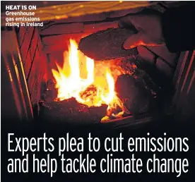  ??  ?? HEAT IS ON Greenhouse gas emissions rising in Ireland