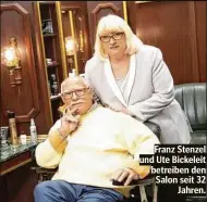  ??  ?? Franz Stenzel und Ute Bickeleit betreiben den Salon seit 32 Jahren.