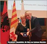  ??  ?? Presidenti i Republikës, Ilir Meta me Sylviane Muselier