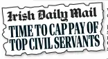  ?? ?? Exclusive: Daily Mail’s story on top civil servant pay cap