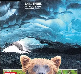  ??  ?? CHILL THRILL Ice cave underneath Mendenhall Glacier