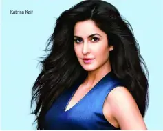  ??  ?? Katrina Kaif