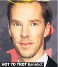  ??  ?? HOT TO TROT Benedict