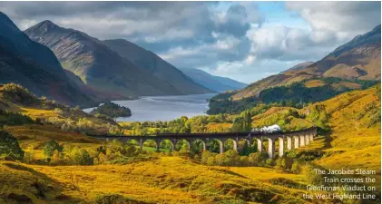  ?? ?? The Jacobite Steam Train crosses the Glenfinnan Viaduct on the West Highland Line