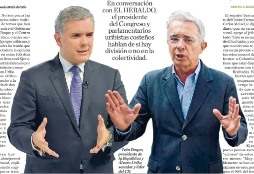  ??  ?? Iván Duque, presidente de la República y Álvaro Uribe, senador y líder del CD.