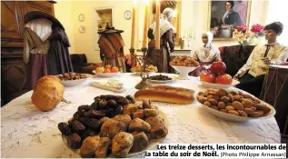  ?? (Photo Philippe Arnassan) ?? Les treize desserts, les incontourn­ables de la table du soir de Noël.