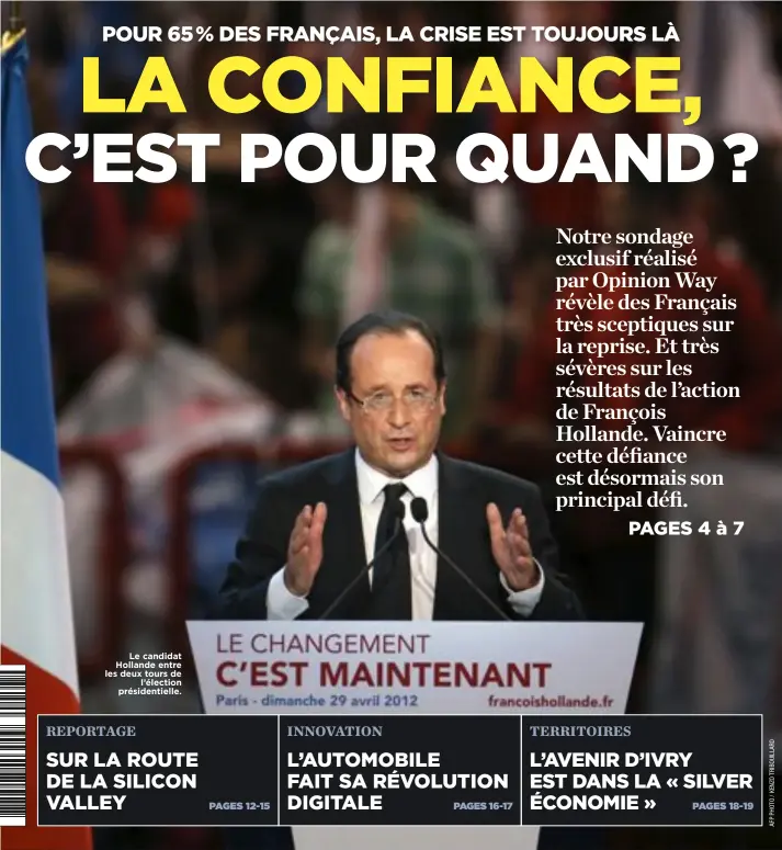  ??  ?? Le candidat Hollande entre les deux tours de
l’élection présidenti­elle.