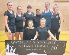  ??  ?? ● Pwllheli are the 2018 Gwynedd and Anglesey Netball League Division One champions