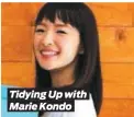  ??  ?? Tidying Up with Marie Kondo