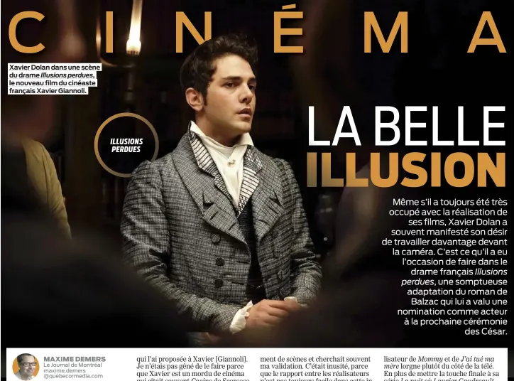  ?? ?? Xavier Dolan dans une scène du drame Illusions perdues, le nouveau film du cinéaste français Xavier Giannoli.
