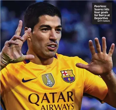  ?? GETTY IMAGES ?? Peerless: Suarez hits four goals for Barca at Deportivo